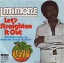 7inch Vinyl Single - Latimore - Let's Straighten It Out / Ain't Nobody Gonna Make Me Change My Mind