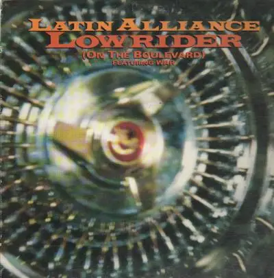 Latin Alliance - Lowrider (On the Boulevard) feat. WAR