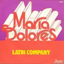 7inch Vinyl Single - Latin Company - Maria Dolores
