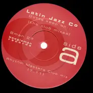 Latin Jazz Co, Latin Jazz Company - Gotta Keep On... (The Club Mixes)