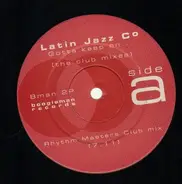 Latin Jazz Company - Gotta Keep On... (The Club Mixes)