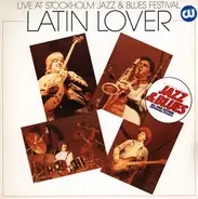 Latin Lover - Live At Stockholm Jazz & Blues Festival