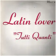 Latin Lover - Tutti Quanti