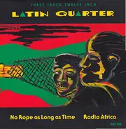 Latin Quarter - No Rope As Long As Time