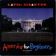 Latin Quarter - America For Beginners