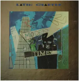 Latin Quarter - Modern Times