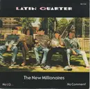 7inch Vinyl Single - Latin Quarter - The New Millionaires
