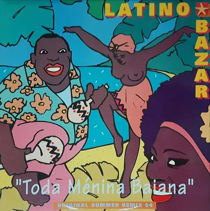 Latino Bazar - Toda Ménina Baiana