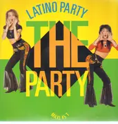 12'' - Latino Party - The Party (The Ultimate Esta Loca Mix)