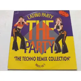 latino party - The Party 'The Techno Remix Collection'