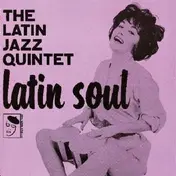 The Latin Jazz Quintet - Latin Soul