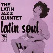 Latin Jazz Quintet - Latin Soul