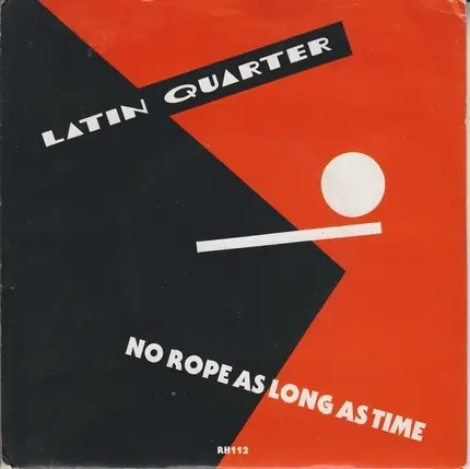 Latin Quarter - No Rope As Long As Time