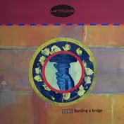 Latitude - Building A Bridge