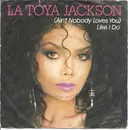 7'' - La Toya Jackson - (Ain't Nobody Loves You) Like I Do