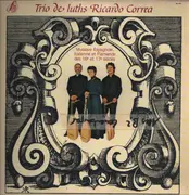 LP - Lautentrio Ricardo Correa - Musique Espagnole, Italienne Et Flamande Des 16e Et 17e Siecles
