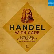 Lautten Compagney - Handel with Care