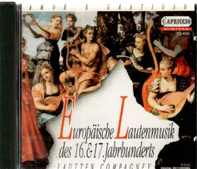 Lautten Compagney - Europäische Lautenmusik des 16. & 17. Jahrhunderts