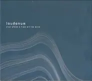 Laudanum - Your Place And Time Will Be Mine