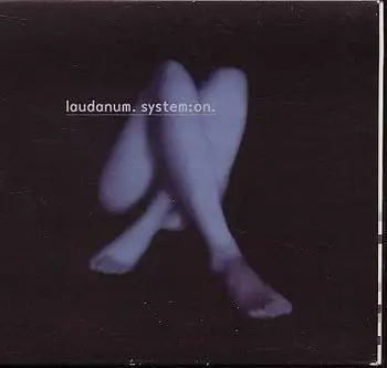 Laudanum - System: On