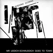 The Laughing Clowns - Mr Uddich-Schmuddich Goes To Town