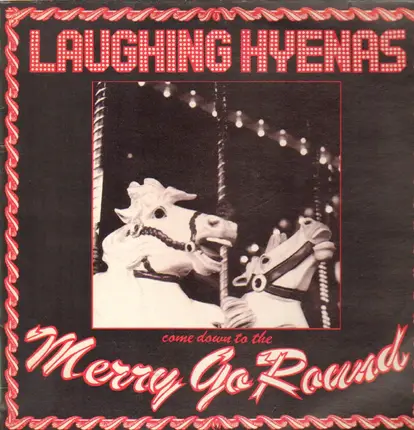 LAUGHING HYENAS - Merry Go Round