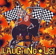 Laughing Us - Róc En Inglés Con
