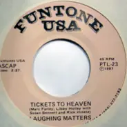 Laughing Matters - Tickets To Heaven