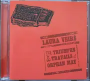 CD - Laura Veirs - The Triumphs & Travails Of Orphan Mae