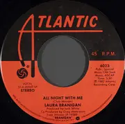 7inch Vinyl Single - Laura Branigan - All Night With Me / I Wish I Could Be Alone