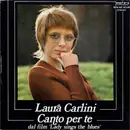 7inch Vinyl Single - Laura Carlini - Canto Per Te / Intelligente Come Sei
