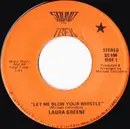 7inch Vinyl Single - Laura Greene - Let Me Blow Your Whistle