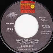 Laura Lee - Love's Got Me Tired (But I Ain't Tired Of Love)