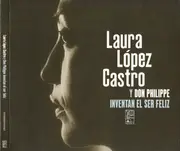 CD - Laura López Castro Y Don Philippe - Inventan El Ser Feliz