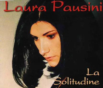 Laura Pausini - La Solitudine