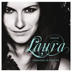 Laura Pausini - Primavera in Anticipo