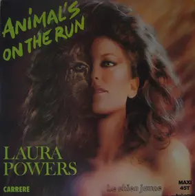 Laura Powers - Animal's On The Run