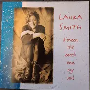 Laura Smith - B'tween The Earth And My Soul