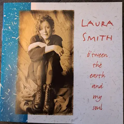 Laura Smith - B'tween The Earth And My Soul