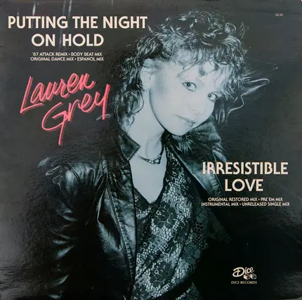 Lauren Grey - Putting The Night On Hold / Irresistible Love