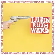 CD - Lauren Ruth Ward - Well, Hell - digipak