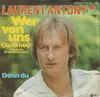 7inch Vinyl Single - Laurent Antony - Wer Von Uns