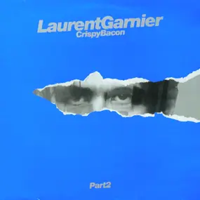 Laurent Garnier - Crispy Bacon (Part 2)