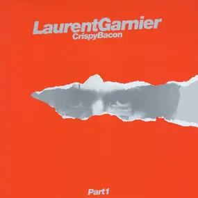 Laurent Garnier - Crispy Bacon (Part 1)