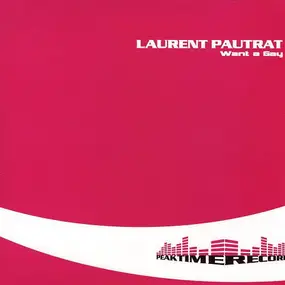 Laurent Pautrat - Want A Gay