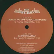 Laurent Pautrat vs Benjamin Balensi / Laurent Pautrat - To The Top / Body Music