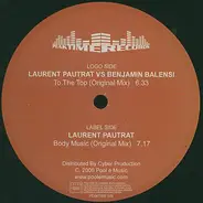 Laurent Pautrat vs Benjamin Balensi / Laurent Pautrat - To The Top / Body Music