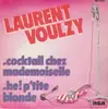 7inch Vinyl Single - Laurent Voulzy - Cocktail Chez Mademoiselle / He! P'tite Blonde