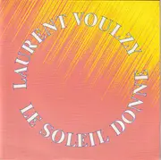 7inch Vinyl Single - Laurent Voulzy - Le Soleil Donne - No Cover