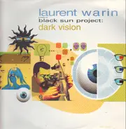 Laurent Warin Presents Black Sun Project - Dark Vision